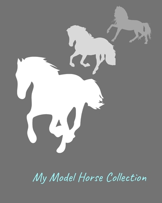 My Model Horse Collection: Inventory Guide and Reference Book for Model Horse Collectors - Press, Blue Barn
