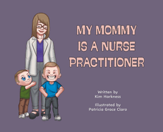 My Mommy is a Nurse Practitioner