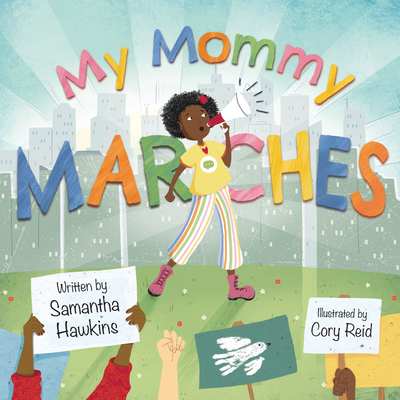 My Mommy Marches - Hawkins, Samantha