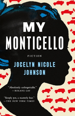 My Monticello: Fiction - Johnson, Jocelyn Nicole