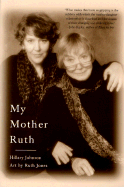 My Mother Ruth - Johnson, Hillary