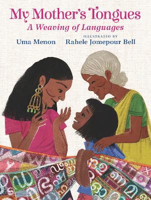 My Mother's Tongues: A Weaving of Languages - Menon, Uma