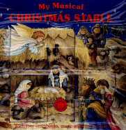 My Musical Christmas Stable: The Angel's News, the Shepherd's Story, Mary and Joseph's Joy and the Wise Men's Star - Haywood, Lucie