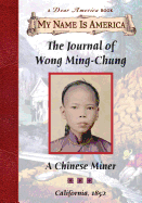 My Name Is America: The Journal of Wongming-Chun, a Chinese Miner