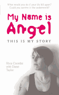 My Name Is Angel. Rhea Coombs with Diane Taylor