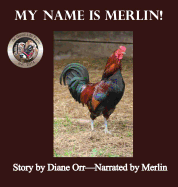 My Name is Merlin: A de Good Life Farm book