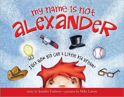 My Name Is Not Alexander - Fosberry, Jennifer