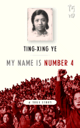 My Name Is Number 4 - Ye, Ting-Xing