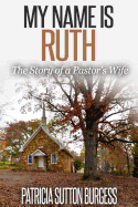 My Name Is Ruth 2.0: The Story of a Pastor's Wife