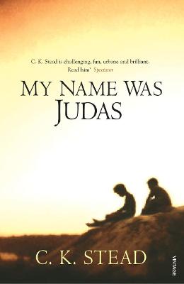 My Name Was Judas - Stead, C K