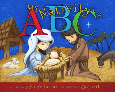 My Nativity ABCs - Sumner, Esther Yu