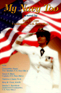 My Navy Too: A Political Novel Based on Real Life Experiences