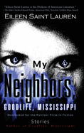 My Neighbors, Goodlife, Mississippi Stories