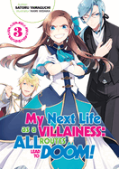 My Next Life as a Villainess: All Routes Lead to Doom! Volume 3 (Light Novel): Volume 3