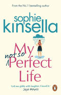 My Not So Perfect Life: A Novel