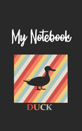 My Notebook: Duck Retro And Vintage Style 100 Pages And Lined