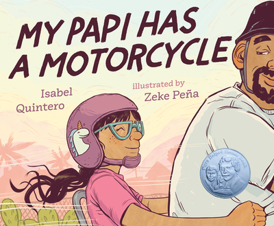 My Papi Has a Motorcycle - Quintero, Isabel