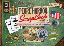 My Pearl Harbor Scrapbook 1941: A Nostalgic Collection of Memories