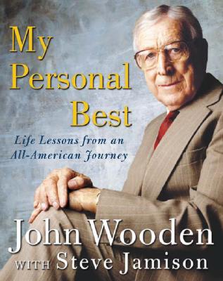 My Personal Best: Life Lessons from an All-American Journey - Wooden, John, and Jamison, Steve