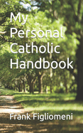 My Personal Catholic Handbook