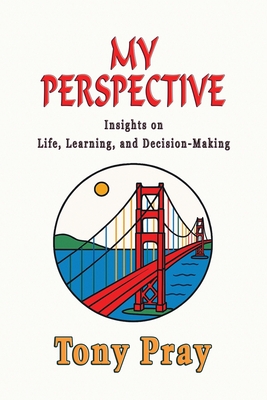 My Perspective... - Pray, Pmp Tony