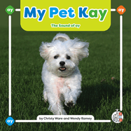 My Pet Kay: The Sound of Ay