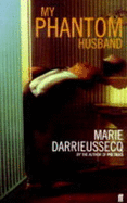 My Phantom Husband - Darrieussecq, Marie, and Stevenson, Helen (Translated by)