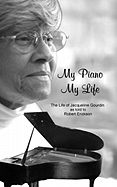 My Piano, My Life: The Life of Jacqueline Gourdin