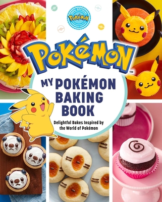 My Pokmon Baking Book: Delightful Bakes Inspired by the World of Pokmon - Melendez, Jarrett