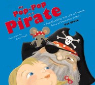 My Pop-Pop Is a Pirate: A Swashbuckling Tale with a Treasure Trove of Interactive Extras - Croce, Pat