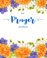 My Prayer Journal: Journaling Bible Large Print: Christian Study Bible Journal