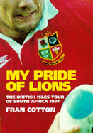 My Pride of Lions: British Lions Tour of South Africa, 1997