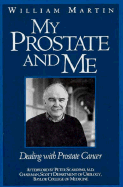 My Prostate and Me - Martin, William