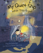 My Quiet Ship: When They Argue