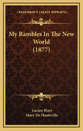 My Rambles in the New World (1877)