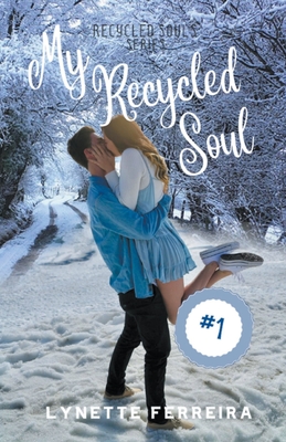 My Recycled Soul - Ferreira, Lynette