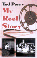 My Reel Story - Perry, Ted