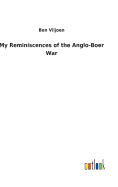 My Reminiscences of the Anglo-Boer War