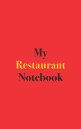 My Restaurant Notebook: Blank Lined Notebook for Restaurant Enthusiasts