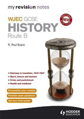 My Revision Notes: WJEC History Route B Second Edition - Evans, R. Paul
