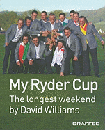My Ryder Cup - The Longest Weekend