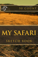 My Safari: Sketch Book (50 Count)