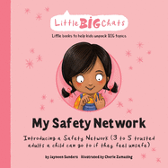 My Safety Network: Introducing a Safety Network (3 to 5 trusted adults a child can go to if they feel unsafe)