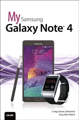 My Samsung Galaxy Note 4 - Johnston, Craig James, and Hart-Davis, Guy