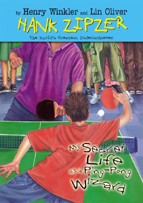 My Secret Life as a Ping-Pong Wizard - Winkler, Henry, and Oliver, Lin