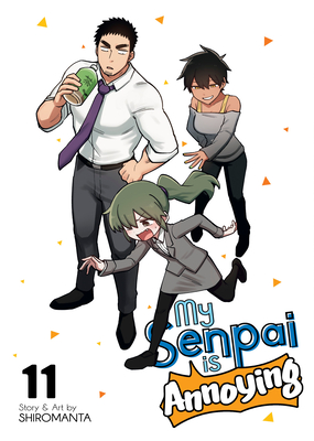 My Senpai Is Annoying Vol. 11 - Shiromanta