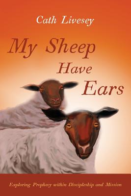 My Sheep Have Ears - Livesey, Cath