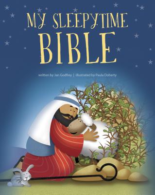 My Sleepytime Bible - Godfrey, Jan, and Anno Domini Publishing (Producer)
