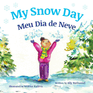 My Snow Day: Meu Dia de Neve: Babl Children's Books in Portuguese and English