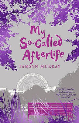 My So-Called Afterlife - Murray, Tamsyn